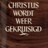 Christus wordt weer gekruisigd