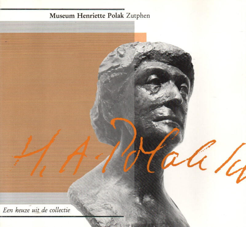 Museum Henriette Polak Zutphen - Een keuze uit de collectie -
