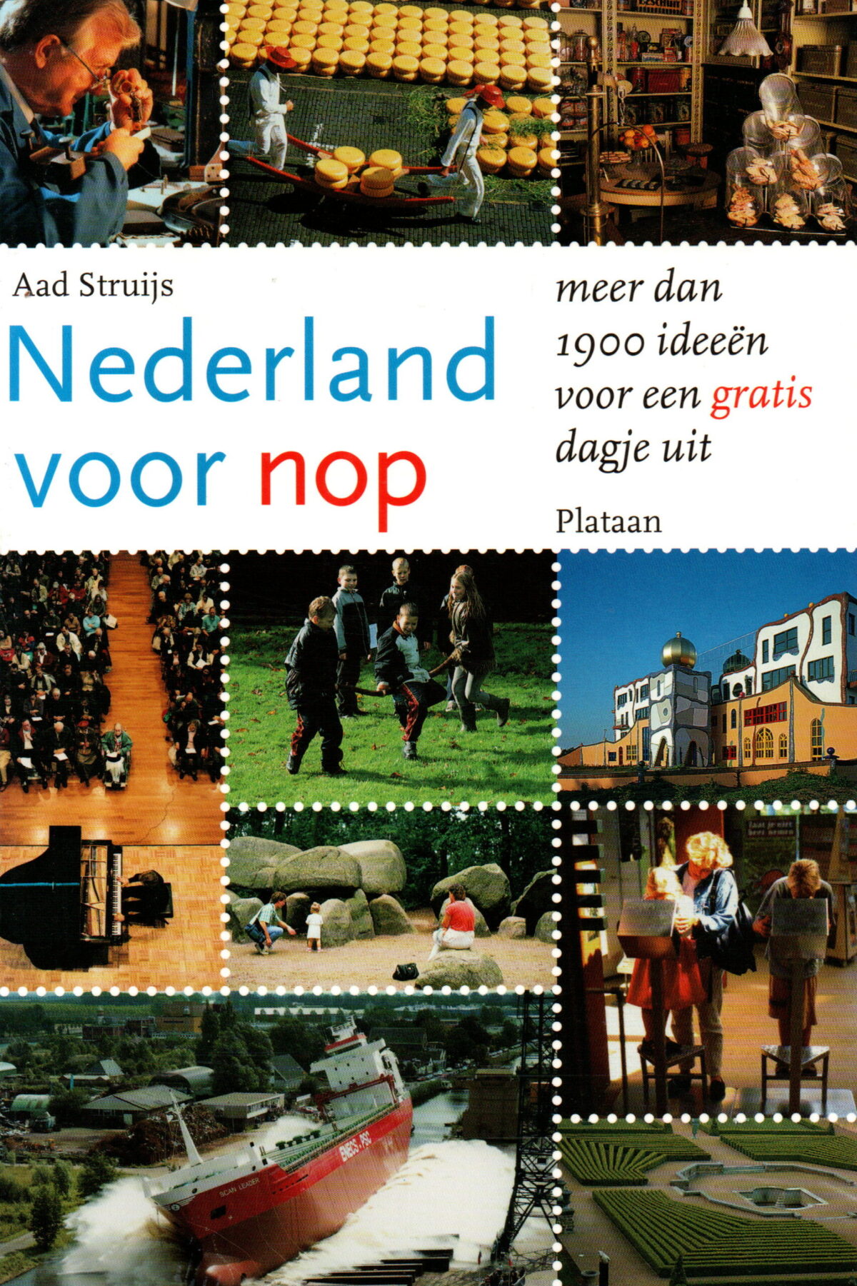 Nederland voor nop - meer dan 1900 ideeën voor een gratis dagje uit -