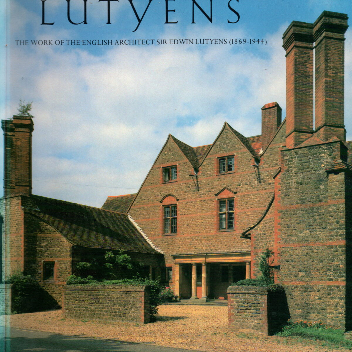 Lutyens - The work of the English architect Sir Edwin Lutyens (1869-1944) -
