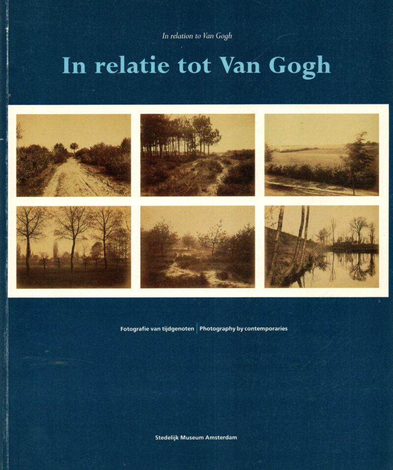In relatie tot Van Gogh - Fotografie van tijdgenoten -