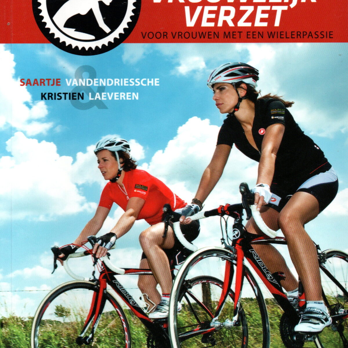 Het vrouwelijk verzet - voor vrouwen met een wielerpassie -