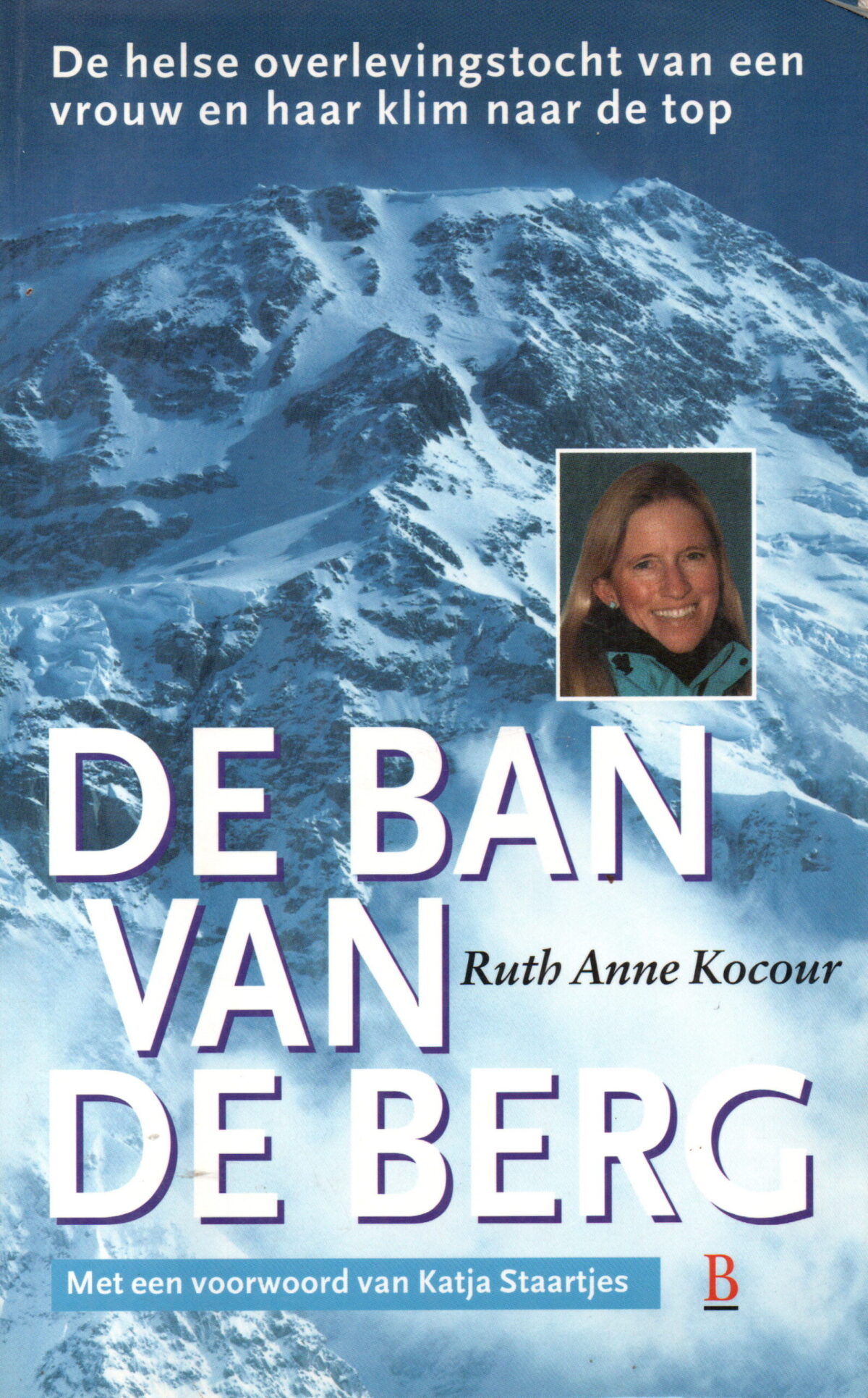 De ban van de berg - De helse overlevingstocht van een vrouw en haar klim naar de top -