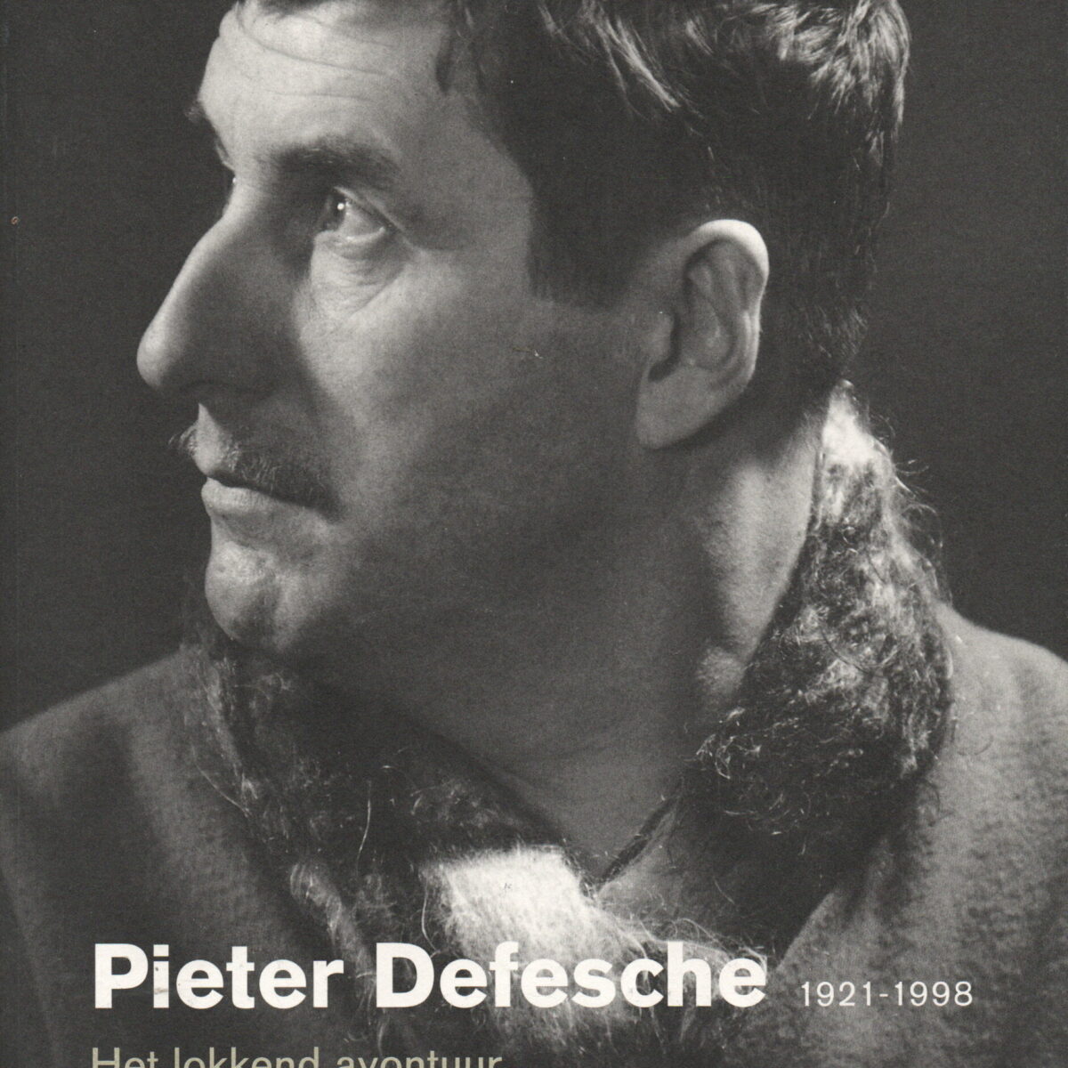 Pieter Defesche - 1921-1998 - Het lokkend avontuur -