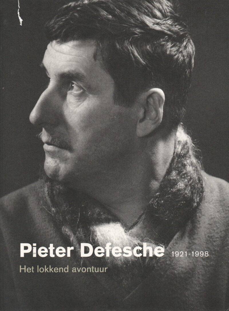Pieter Defesche - 1921-1998 - Het lokkend avontuur -