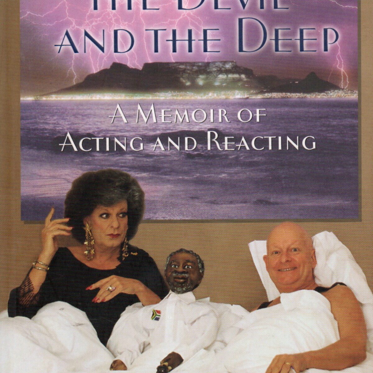 Between the Devil and the Deep - A Memoir of Acting and Reacting -