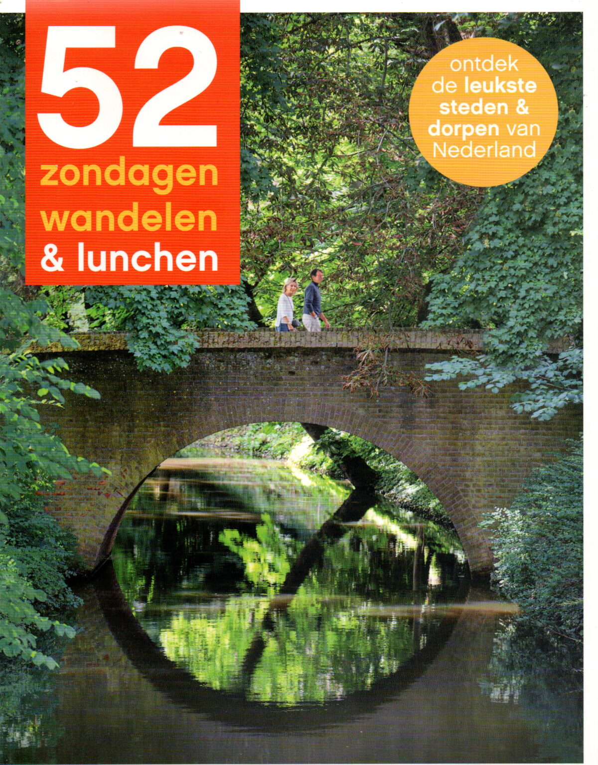 52 zondagen wandelen & lunchen - ontdek de leukste steden & dorpen van Nederland -