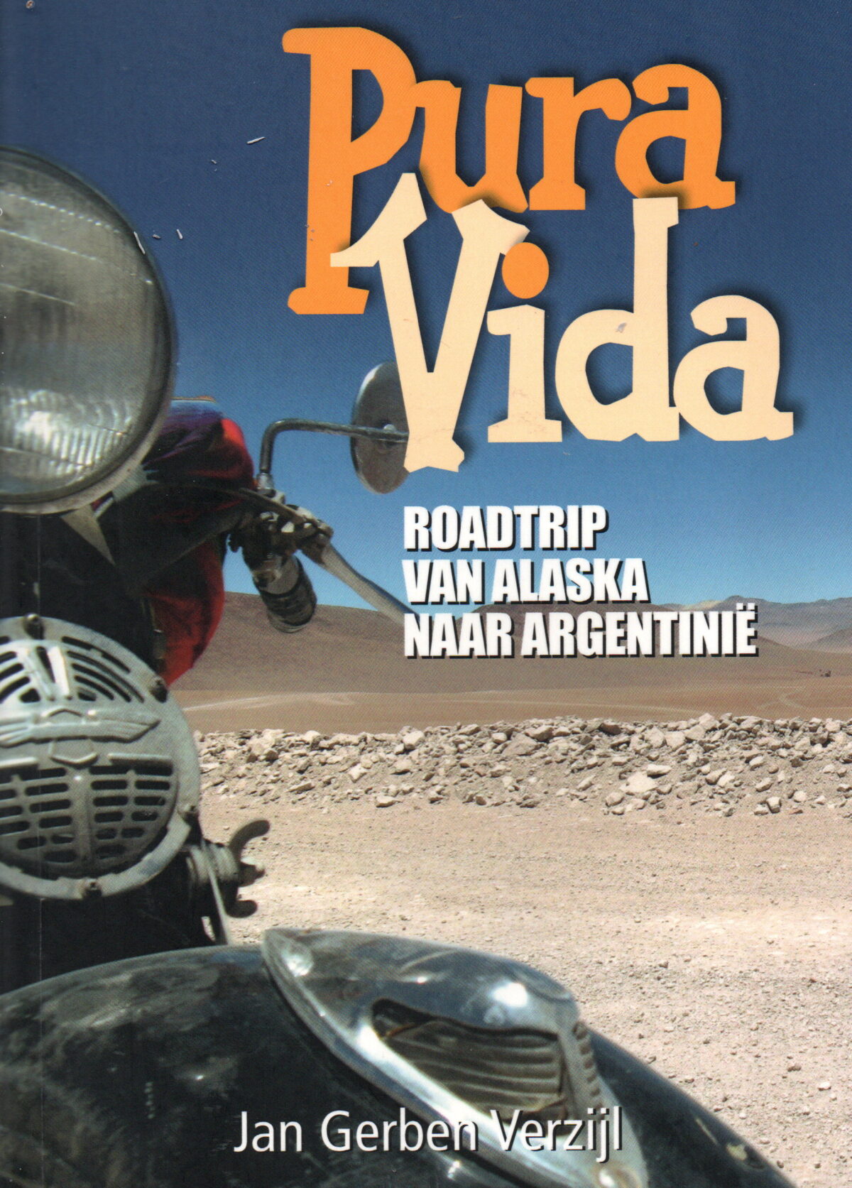 Pura Vida - Roadtrip van Alaska naar Argentinië -