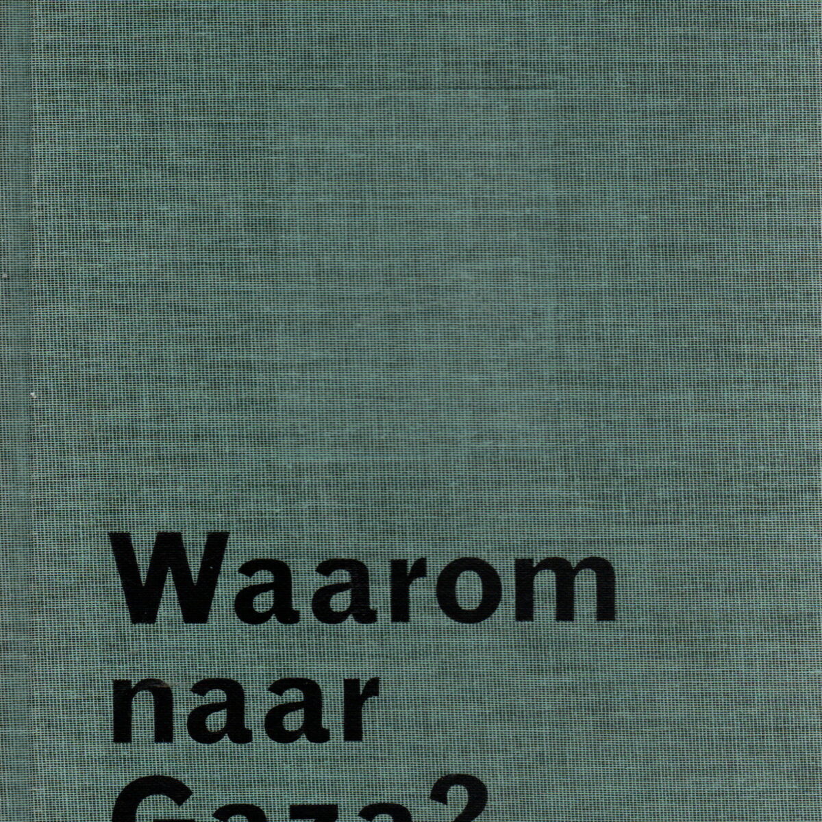 Waarom naar Gaza?