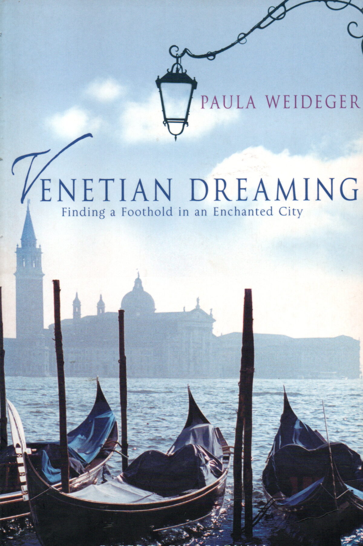 Venetian Dreaming - Finding a Foothold in an Enchanted City -