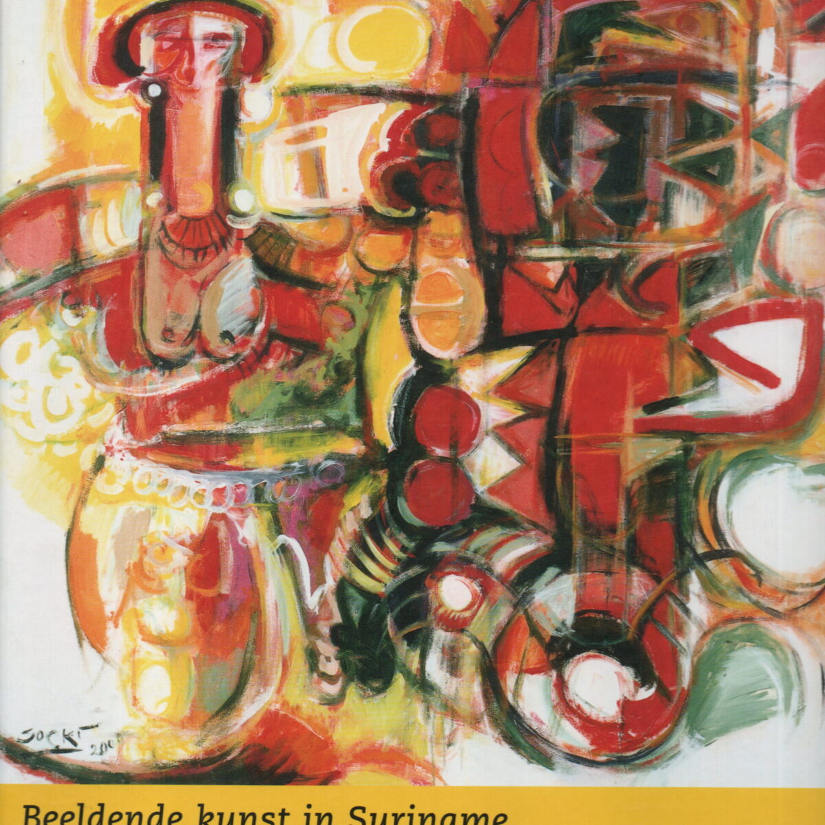Beeldende kunst in Suriname - De twintigste eeuw / Visual Art in Suriname - The Twentieth Century -