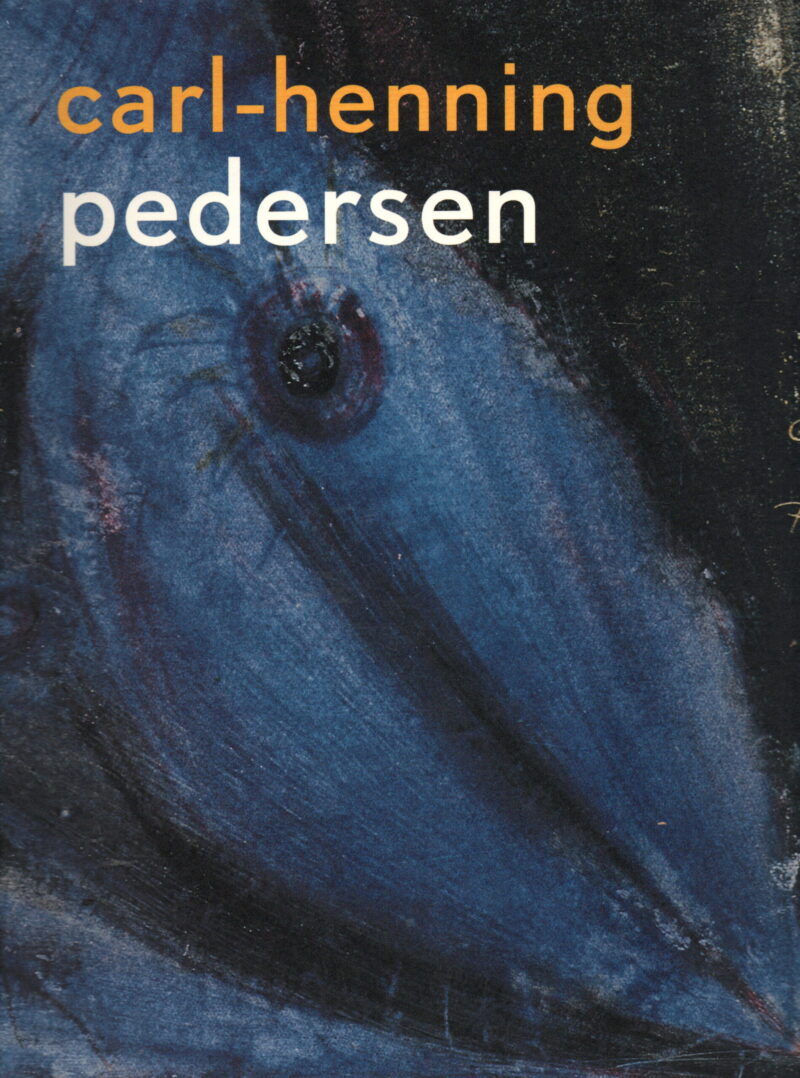 Carl-Henning Pedersen - of het Juiste Gebruik van het Wonderbaarlijke - or the Good Use of the Marvellous -