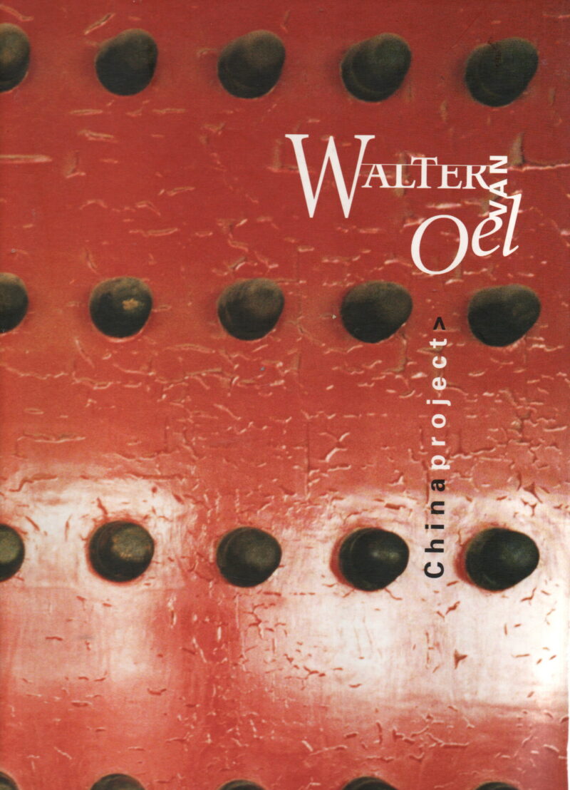 Walter van Oel - Chinaproject - De introverte kunst van een extravert mens -