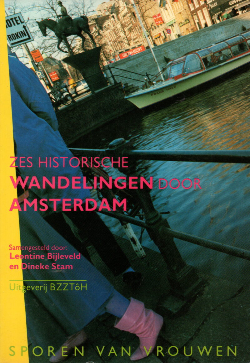Sporen van vrouwen - Zes historische wandelingen door Amsterdam -