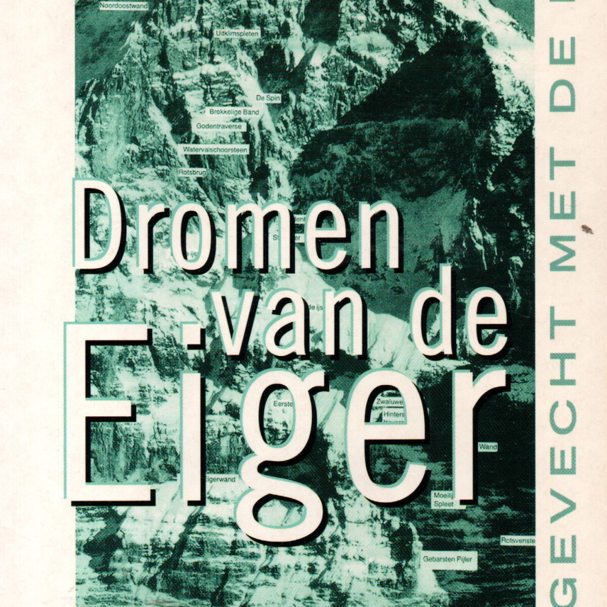 Dromen van de Eiger - Het gevecht met de berg -
