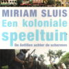 Een koloniale speeltuin - De Antillen achter de schermen -