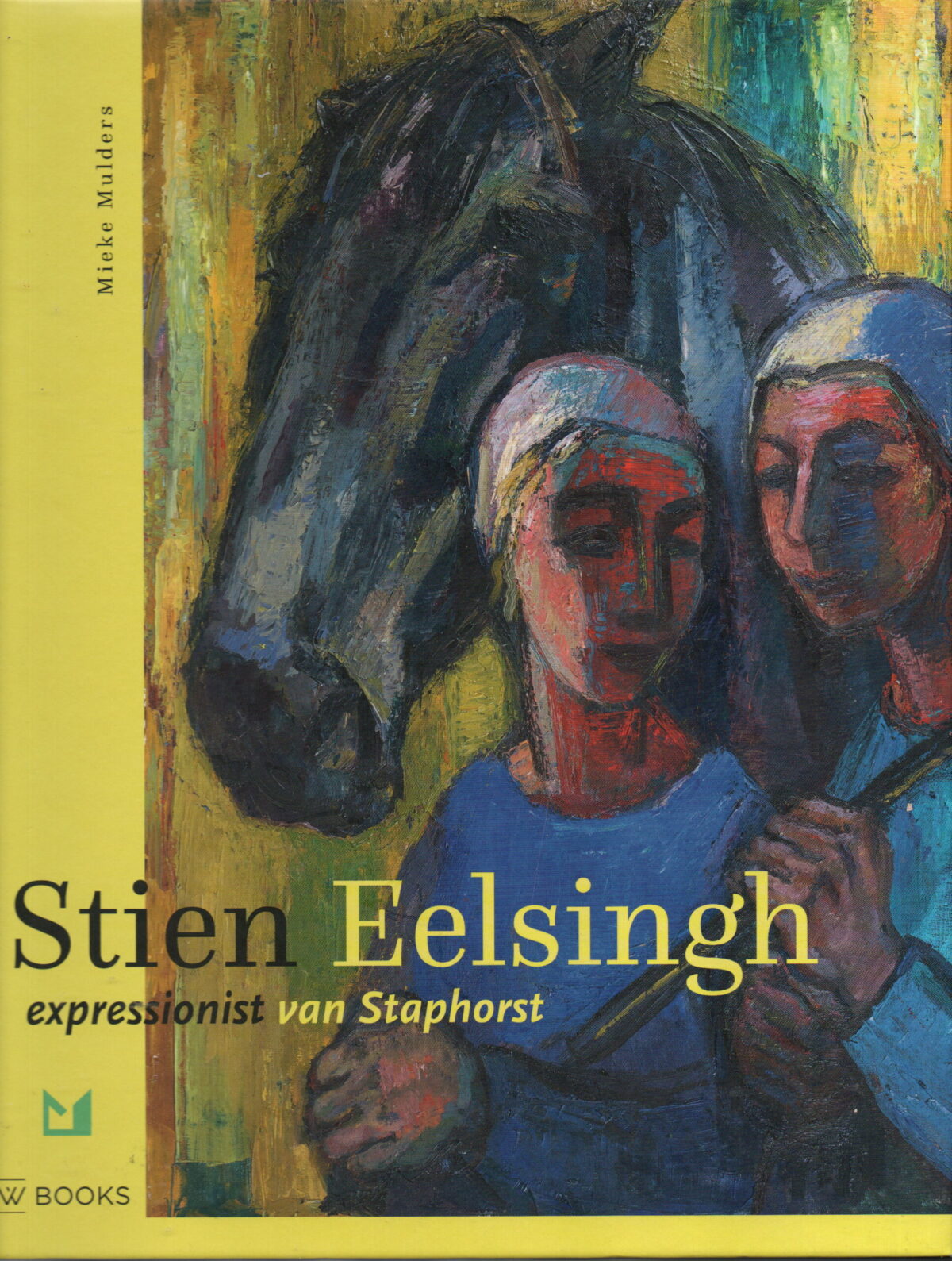 Stien Eelsingh - expressionist van Staphorst -