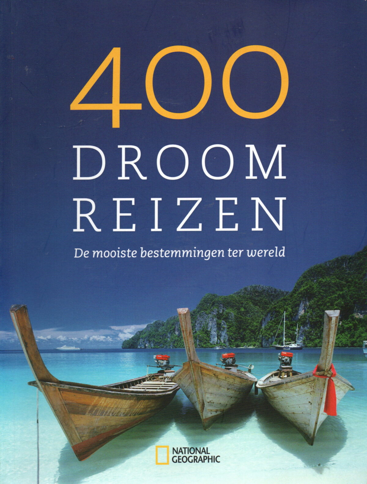 400 Droomreizen - De mooiste bestemmingen ter wereld -