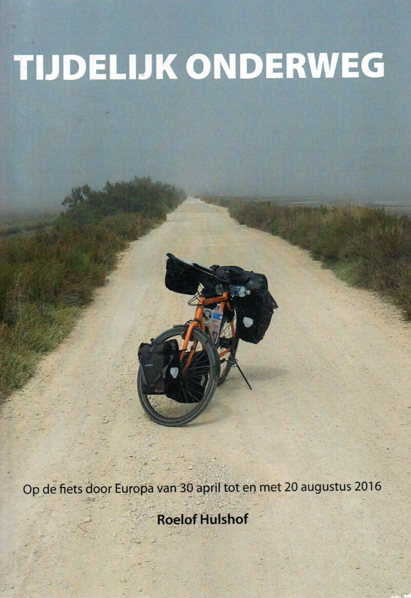 Tijdelijk onderweg - Op de fiets door Europa van 30 april tot en met 20 augustus 2016 -
