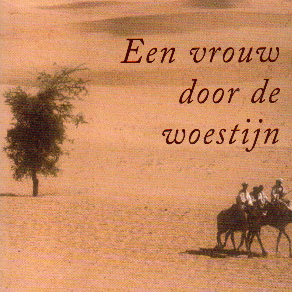 Isabelle Eberhardt - Een vrouw door de woestijn -