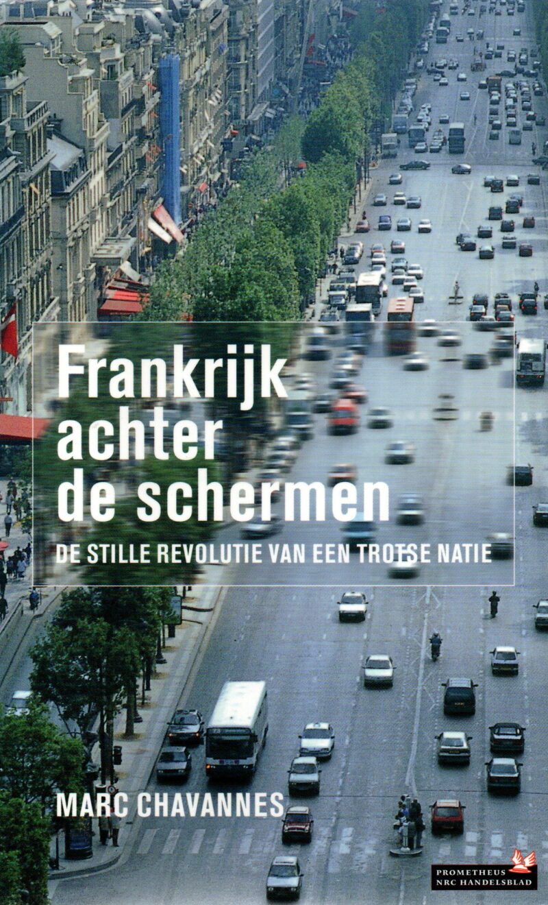 Frankrijk achter de schermen - De stille revolutie van een trotse natie -