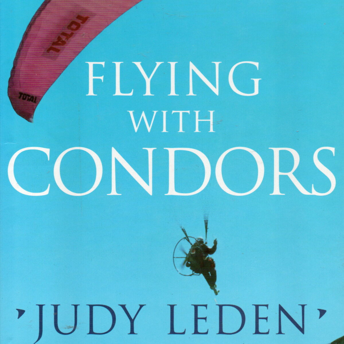 Flying with condors - Judy Leden - Hang gliding and paragliding champion of the world -