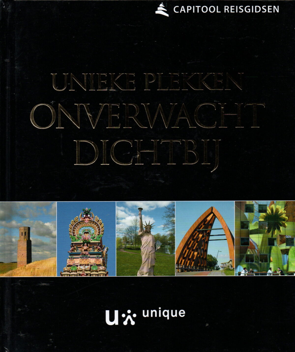 Onverwacht Dichtbij - Unieke plekken -