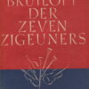De bruiloft der zeven zigeuners - roman -