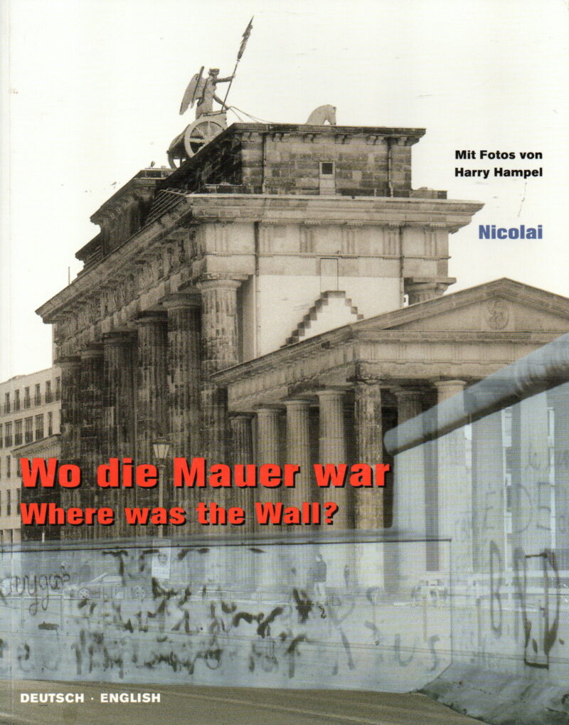 Wo die Mauer war - Where was the Wall? -
