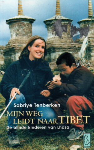 Mijn weg leidt naar Tibet - De blinde kinderen van Lhasa -