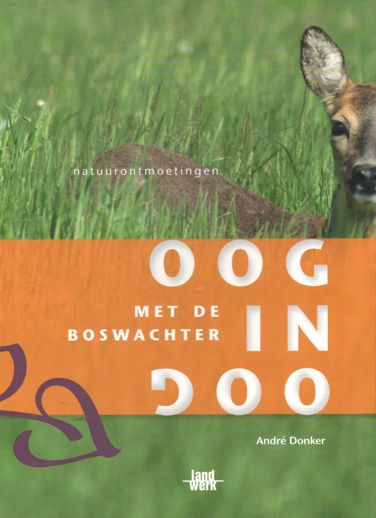 Oog in oog met de boswachter - natuurontmoetingen -