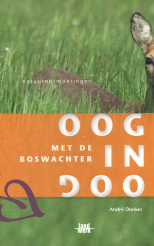 Oog in oog met de boswachter - natuurontmoetingen -