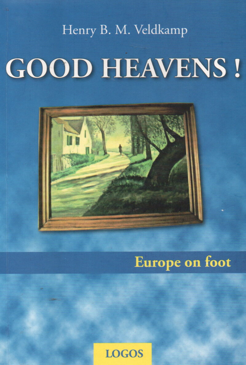 Good Heavens! - Europe on foot -