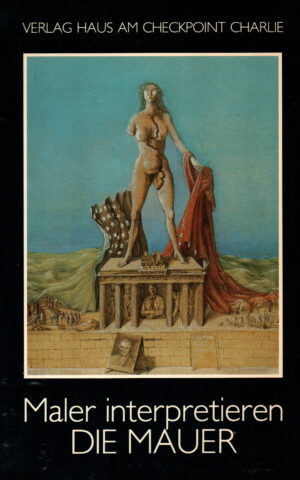 Maler interpretieren Die Mauer