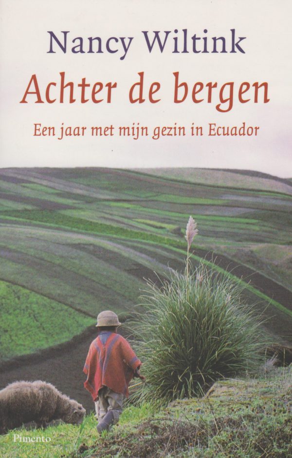 Achter de bergen - Een jaar met mijn gezin in Ecuador -