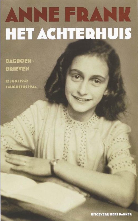 Het Achterhuis - Dagboekbrieven 12 juni 1942 - 1 augustus 1944 -