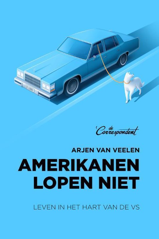 Amerikanen lopen niet - Leven in het hart van de VS -