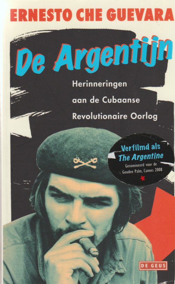 De Argentijn - Herinneringen aan de Cubaanse Revolutionaire Oorlog -