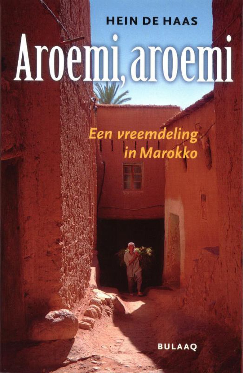 Aroemi, aroemi - Een vreemdeling in Marokko -