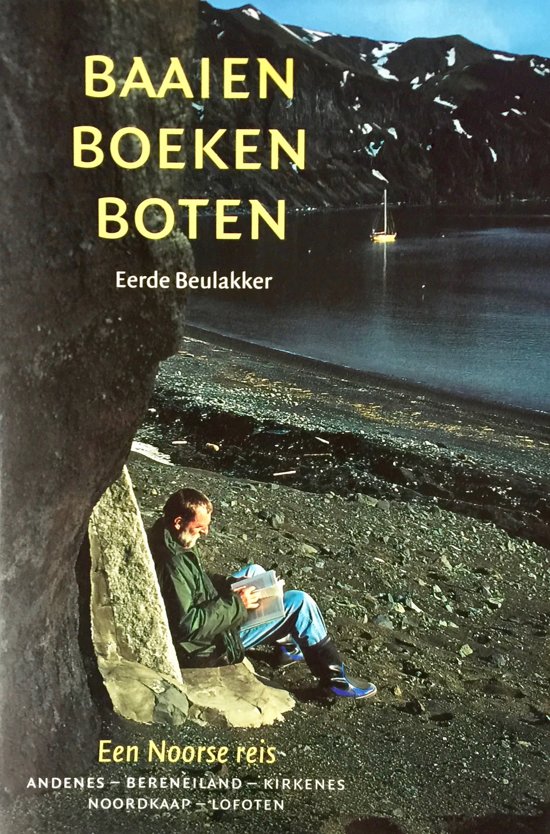 Baaien boeken boten - Een Noorse reis - Andenes - Bereneiland - Kirkenes - Noordkaap - Lofoten -