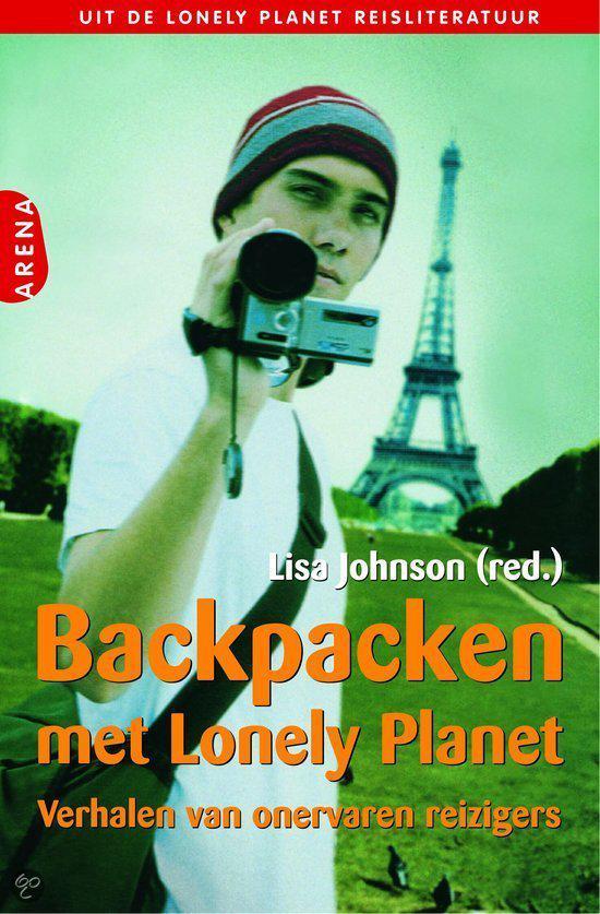 Backpacken met Lonely Planet - Verhalen van onervaren reizigers -