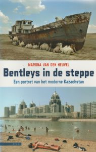 Bentleys in de steppe - Een portret van het moderne Kazachstan -