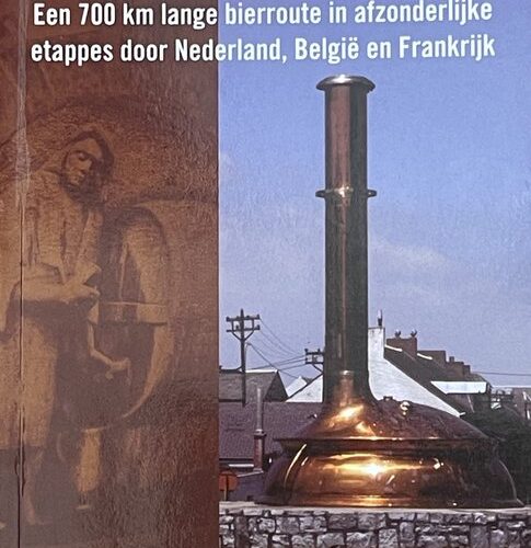 Fietsen langs brouwerijen - Een 700 km lange bierroute in afzonderlijke etappes door Nederland, België en Frankrijk -