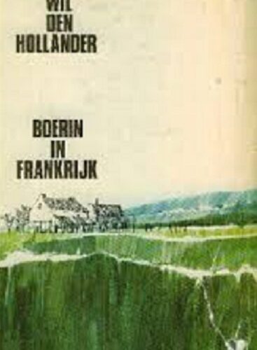 Boerin in Frankrijk - Omnibus van Land van zon en wijn / Volwassen mensen huilen niet / En de boer hij ploegde voort / Mijn vallei in Frankrijk -
