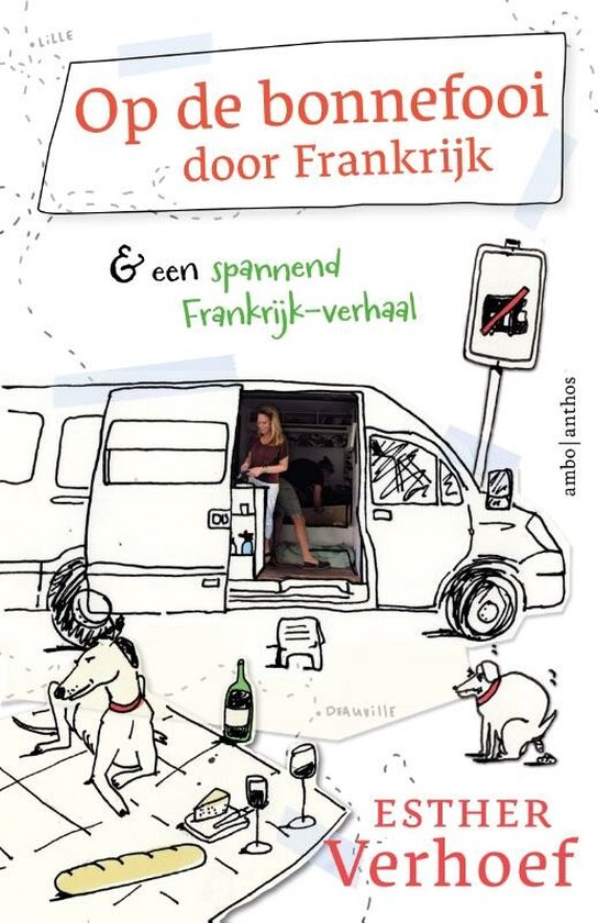 Op de bonnefooi door Frankrijk & een spannend Frankrijk-verhaal