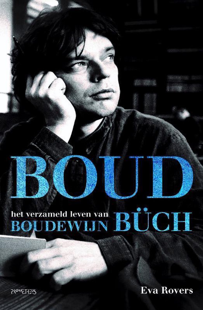 Boud - het verzamelde leven van Boudewijn Büch -