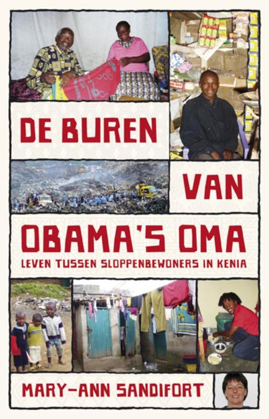De buren van Obama's oma - Leven tussen sloppenbewoners in Kenia -