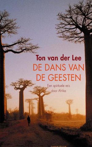 De dans van de geesten - Een spirituele reis door Afrika -