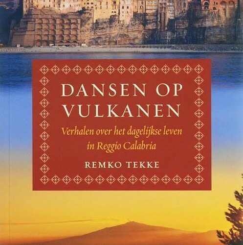 Dansen op vulkanen - Verhalen over het dagelijkse leven in Reggio Calabria -