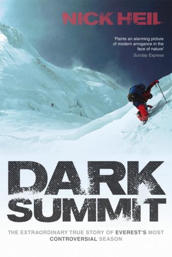 Dark Summit - The extraordinary true story of Everest's most controversial season -